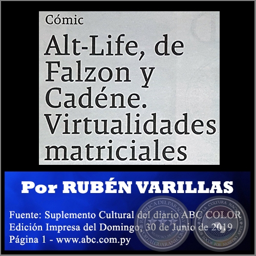 ALT-LIFE, DE FALZON Y CADÉNE. VIRTUALIDADES MATRICIALES - Por RUBÉN VARILLAS - Domingo, 30 de Junio de 2019
